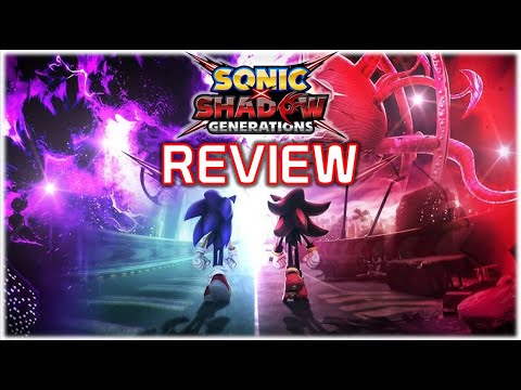 Sonic X Shadow Generations Is An INCONSISTENT Masterpiece? (REVIEW)