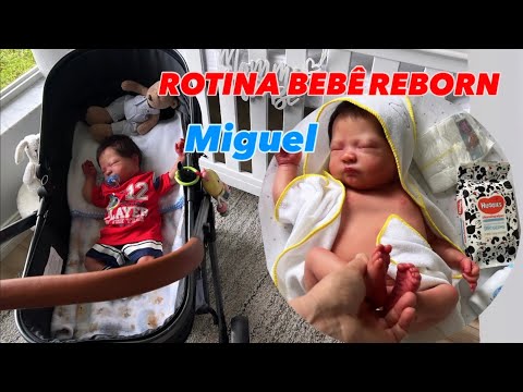 ROTINA BEBÊ REBORN MIGUEL