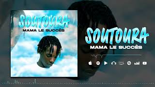 MAMA LE SUCCÈS - SOUTOURA (Son Officiel)