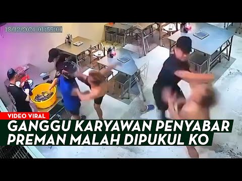 GANGGU ORANG PENYABAR, PREMAN INI MALAH DIBERI PUKULAN KO