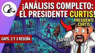 ¡Prisión de MONSTRUOS y Parodias! 😱 | El Presidente Curtis Caps 2 y 3 RESEÑA