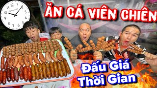 Thánh Xàm thử thách ăn cá viên chiên phiên bản đấu giá thời gian thách thức bản thân
