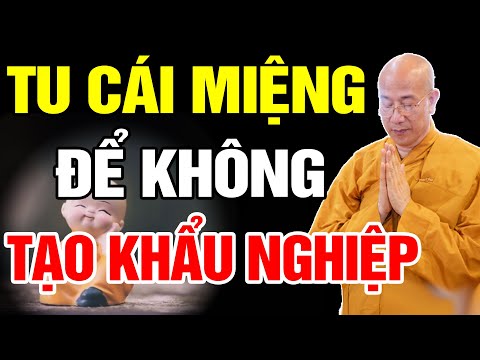 Tu Cái Miệng Để Bớt Khẩu Nghiệp (quá hay) Pháp Thoại Thầy Thích Trúc Thái Minh