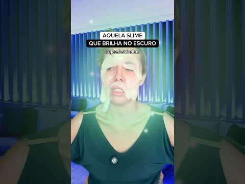 AQUELA SLIME QUE BRILHA NO ESCURO - @gisellehfreitas #humor #comedia