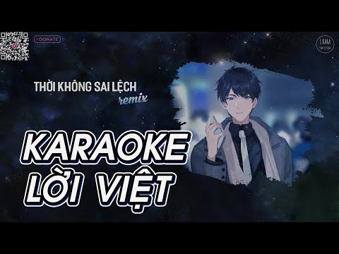 [KARAOKE] Thời Không Sai Lệch Remix【Lời Việt】| Hot TikTok Douyin Song | S. Kara ♪