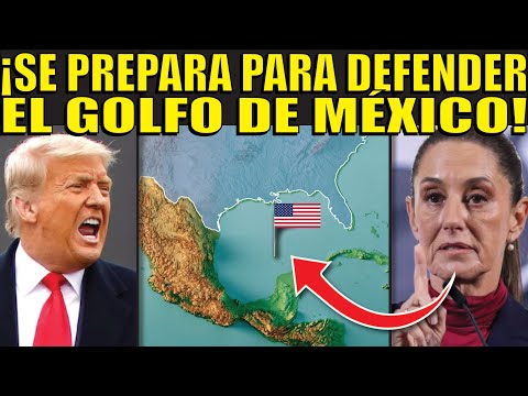 ⚠️TRUMP DESAFIA A MÉXICO🚨 QUIERE CABIARLE EL NOMBRE AL GOLFO DE MÉXICO! CLAUDIA NO LO PERMITIRA!