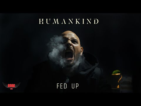 HUMANKIND - "Fed Up" (Official Music Video)