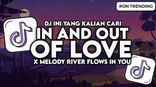DJ IN AND OUT OF LOVE X MELODY RIVER FLOWS IN YOU DJ PANDA JEDAG JEDUG SLOW VIRAL TIKTOK