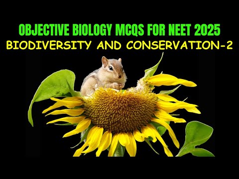 OBJECTIVE BIOLOGY MCQs for NEET 2025 | Biodiversity and Conservation-2 | by Shiksha House