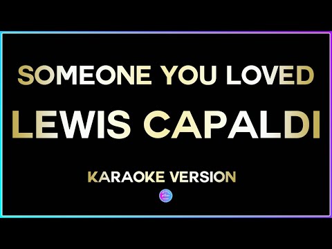 Someone You Loved  – Lewis Capaldi (HD Karaoke Version) 🎤