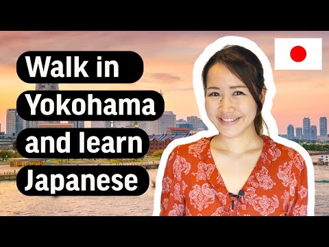 Let’s walk around Yokohama and learn Kanji !!