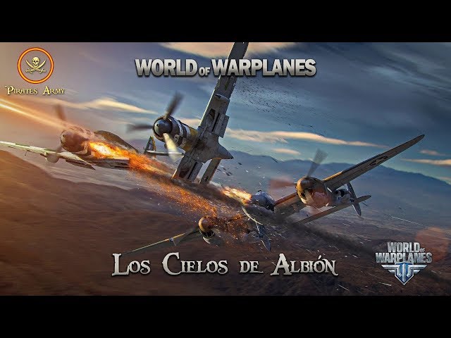 World of Warplanes Español - Los Cielos de Albion #WoWPs #WorldofWarplanes