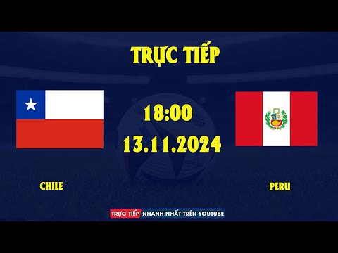 TƯỜNG THUẬT | PERU vs CHILE | BẮN PHÁ KHÔNG NGỪNG NGHỈ