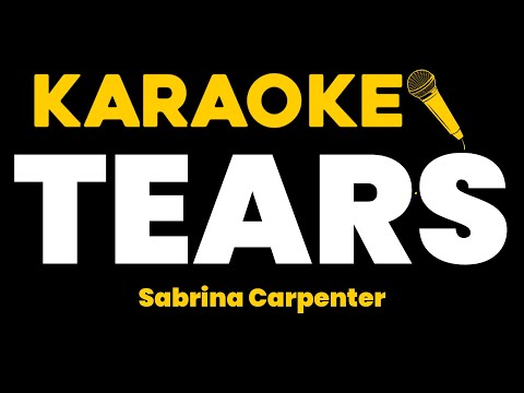 Sabrina Carpenter – Tears (KARAOKE)