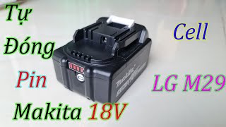 Hướng Dẫn Tự Đóng Pin Makita 18V 5S2P Tại Nhà Chi Tiết || Pin Phổ Thông
