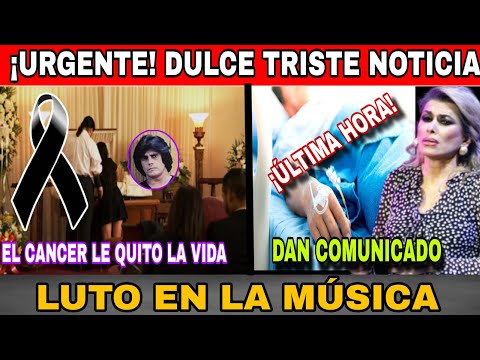 ATENCION!LUTO EN LA MUSICA HACE 9 MINUTOS CONFIRMARON LA MUERTE DE UNA ESTRA/DULCE TERAPIA INTENSIVA