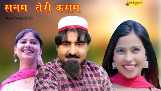 Sanam Teri Kasam//सनम  तेरी क़सम //New Song 2025//Hariram Tufan,Moni Sharma,Jiya Kahan
