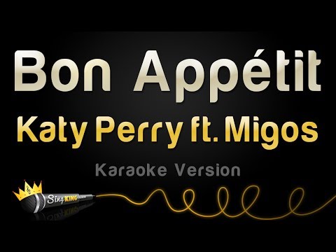 Katy Perry ft. Migos – Bon Appétit (Karaoke Version)