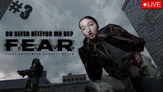 Bitene Kadar Oynuyorum [F.E.A.R.]