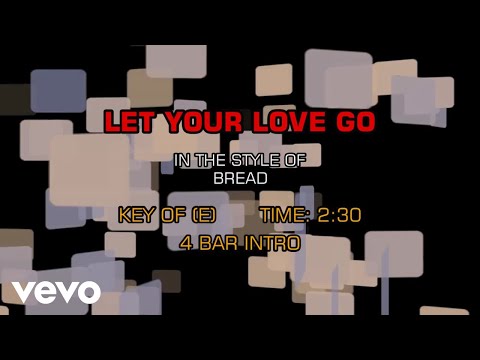 Bread – Let Your Love Go (Karaoke)