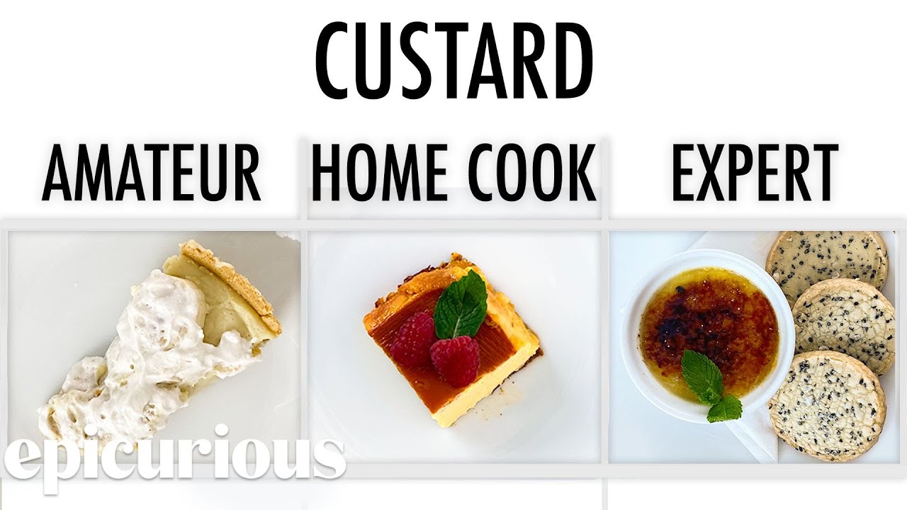 4 Levels of Custard: Amateur to Food Scientist Epicurious