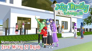 Memperingati Isra' Mi'raj | My Family | Sakur School Simulator Drama