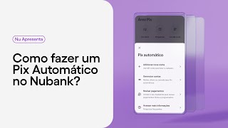 Como fazer um Pix Automático no Nubank?