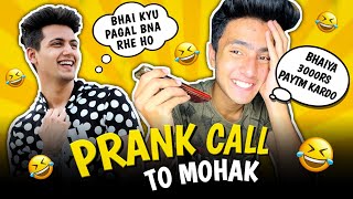 Prank Call To Mohak Narang😜 GONE WRONG😱😱 || Sujal Soni |