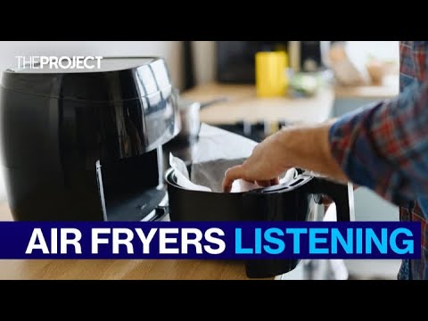 Air Fryers Are Spying On You