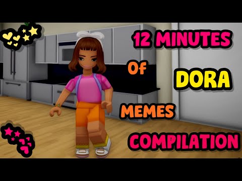 12 Minutes Of Dora Memes (COMPILATION)