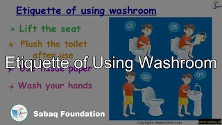 Etiquette of Using Washroom