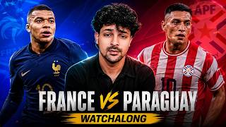 FRANCE VS PARAGUAY | LIVE WATCHALONG