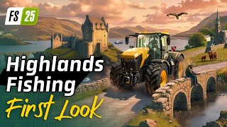 Exclusive Premiere | First Look at Highlands Fishing (FS25)