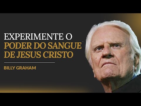 Billy Graham | O PODER DO SANGUE DE JESUS