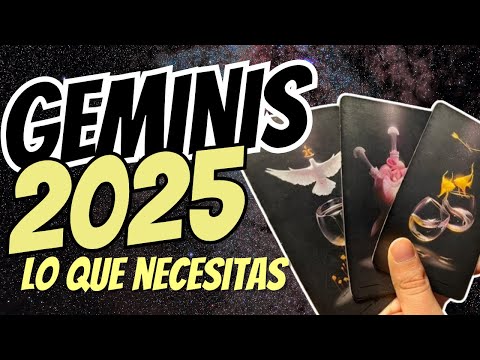 ♊️GEMINIS 2025 ♊️ESTO ES LO QUE NECESITAS GEMINIS!🍀❤️✨