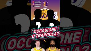 OCCASIONE O TRAPPOLA PER I LAKERS? #lakers #linealakers #nba #basketball #perte #losangeleslakers