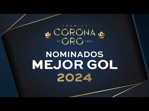 Los 5 finalistas al CORONA DE ORO al MEJOR GOL de 2024