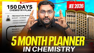 SCORE 99%ile in Last 150 Days || CHEMISTRY MasterPlan⚡️|| JEE 2026