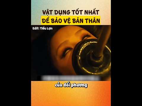 Vật dụng tốt nhất để bảo vệ bản thân