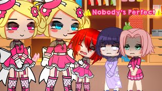 🔥°•Nobody's perfect•°✨ Meme gacha |Plot Twist| Naruto girls