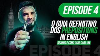 O guia definitivo das Prepositions em Inglês | Intensivo Sherlock Holmes | Episode 4