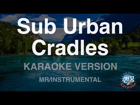 Sub Urban-Cradles (MR/Instrumental) (Karaoke Version)