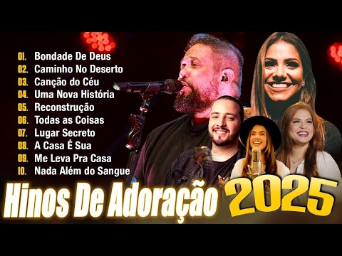 TOP GOSPEL 2025 - Os 90+ louvores mais tocados! (Hinos Evangélicos - Isaias Saad,Gabriela Rocha... )