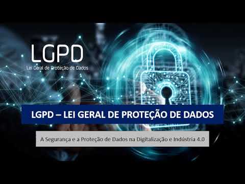 LGPD – Lei Geral de Proteção de Dados