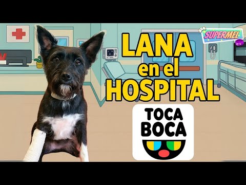 🚨 URGENCIAS en TOCA BOCA 🐶 LANA juega y descubre el HOSPITAL