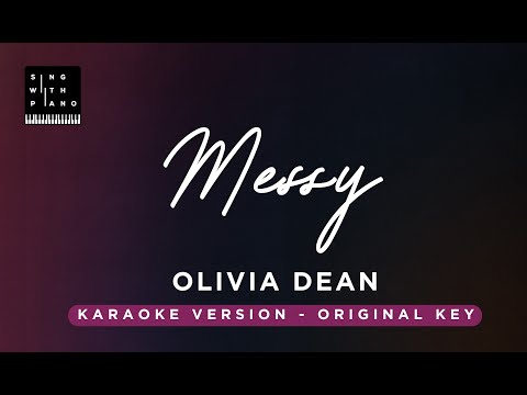 Messy – Olivia Dean (Original Key Karaoke) – Piano Instrumental Cover with Lyrics