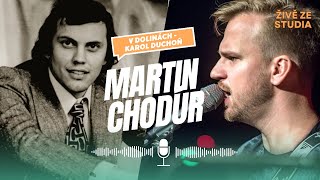 Martin Chodúr zpívá "V dolinách" | Na vaše přání