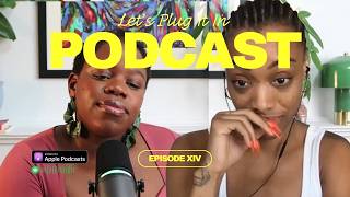 Let's Plug It In Podcast: How To Love Your Afro with Paige Lewin