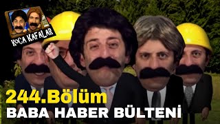 Koca Kafalar Haber Bülteni - Bölüm 244