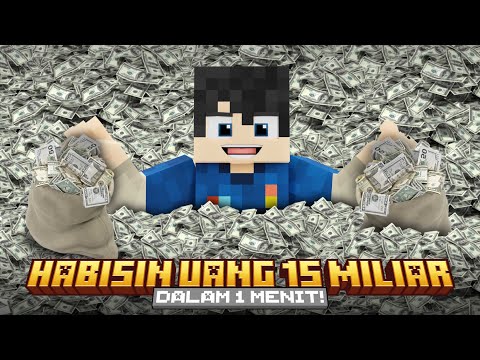 MIMIN DIKASIH WAKTU 1 MENIT UNTUK HABISIN 15 MILIAR DISINI!!! Minecraft Indonesia